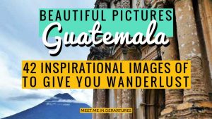 42 Beautiful Pictures of Guatemala to give you wanderlust. Photos of Tikal, Flores, Antigua, Lake Atitlan, Flores & more. Get a sneak preview of all the things to see in Guatemala including ruins, Colonial Towns, UNESCO sites at the best Instagramable spots. #Guatemala #CentralAmerica #TravelPics